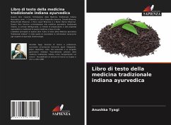 Libro di testo della medicina tradizionale indiana ayurvedica - Tyagi, Anushka