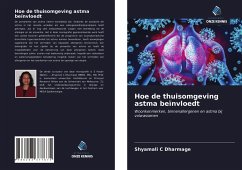 Hoe de thuisomgeving astma beïnvloedt - Dharmage, Shyamali C;Thien, Frank;Abramson, Michael