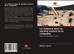 La violence dans la société muisca et la conquête - García, Wilmer