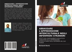 ABBASSARE L'APPREENSIONE INTERCULTURALE NEGLI INFERMIERI STRANIERI - Davis, Richard