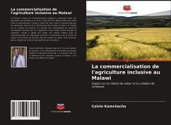 La commercialisation de l'agriculture inclusive au Malawi - Kamchacha, Calvin