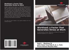Workload; a Factor That Generates Stress at Work - Martínez N., Raúl I. ·;R. A. L. FELIX, JULIO CESAR CRUZ DÍAZ;Rosales Díaz, Flavio Alonso