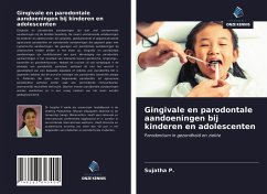 Gingivale en parodontale aandoeningen bij kinderen en adolescenten - P., Sujatha