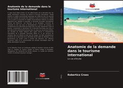 Anatomie de la demande dans le tourisme international - Croes, Robertico