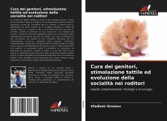 Cura dei genitori, stimolazione tattile ed evoluzione della socialità nei roditori - Gromov, Vladimir