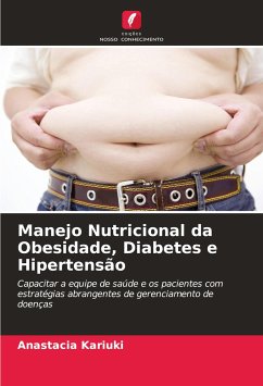 Manejo Nutricional da Obesidade, Diabetes e Hipertensão - Kariuki, Anastacia