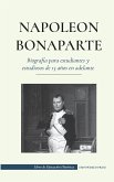 Napoleón Bonaparte - Biografía para estudiantes y estudiosos de 13 años en adelante