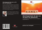 Développement de jeux en 2D pour les débutants