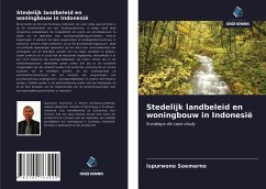 Stedelijk landbeleid en woningbouw in Indonesië - Soemarno, Ispurwono