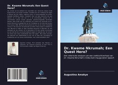 Dr. Kwame Nkrumah; Een Quest Hero? - Amakye, Augustina