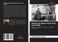 Historical Notes from Peru and Chile: - Moreno Carlos, Ramón