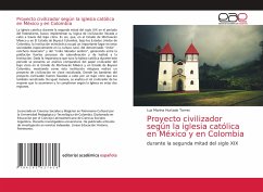 Proyecto civilizador según la iglesia católica en México y en Colombia - Hurtado Torres, Luz Marina