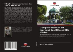 L'Empire ottoman au tournant des XIXe et XXe siècles - ABYDULYN, ALYM