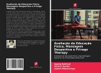 Avaliação da Educação Física, Massagem Desportiva e Frirage Therapy