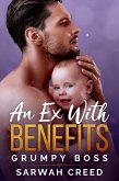 An Ex with Benefits (grumpy boss, #4) (eBook, ePUB)