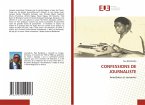 CONFESSIONS DE JOURNALISTE CONFESSIONS DE JOURNALISTE