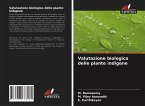 Valutazione biologica delle piante indigene Valutazione biologica delle piante indigene