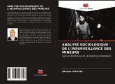 ANALYSE SOCIOLOGIQUE DE L'INSURVEILLANCE DES MINEURS