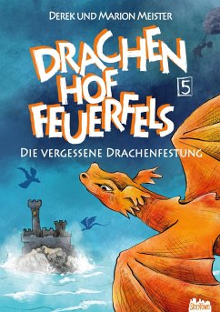 Drachenhof Feuerfels - Meister, Marion; Meister, Derek