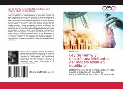 Ley de Henry y electrólitos; limitantes del modelo ideal en equilibrio