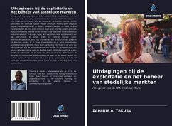 Uitdagingen bij de exploitatie en het beheer van stedelijke markten - Yakubu, Zakaria A.