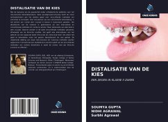 DISTALISATIE VAN DE KIES - Gupta, Soumya; Agrawal, Nidhi; Agrawal, Surbhi