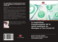 La quatrième transformation de la santé publique au Mexique à l'ère Covid-19 - Carreón Guillén, Javier; Quintero Soto, María Luisa; García Lirios, Cruz