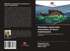 Maladies aquacoles courantes et leurs traitements - Pervaiz, Khalid;Mehmood, Sajid;Latif, Maria