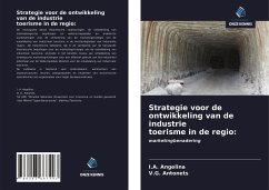 Strategie voor de ontwikkeling van de industrie toerisme in de regio: - Angelina, I. A.; Antonets, V. G.