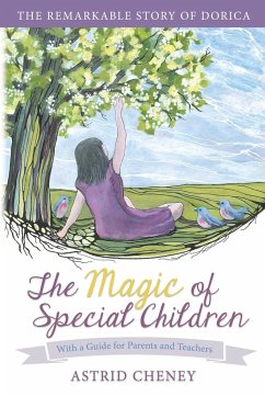 The Magic of Special Children - Cheney, Astrid