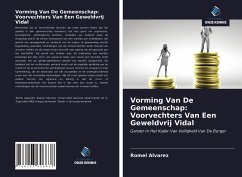 Vorming Van De Gemeenschap: Voorvechters Van Een Geweldvrij Vidal - Alvarez, Romel