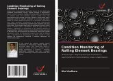 Condition Monitoring of Rolling Element Bearings
