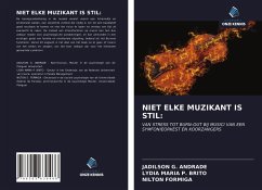 NIET ELKE MUZIKANT IS STIL: - Andrade, Jadilson G.; Brito, Lydia Maria P.; Formiga, Nilton