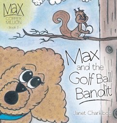 Max and the Golf Ball Bandit - Charlebois, Janet
