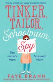 Tinker, Tailor, Schoolmum, Spy (eBook, ePUB)