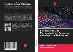 Fundamentos da Metodologia de Pesquisa e Redação de Relatórios - Sharma, Ashish Kumar;Sharma, Samiksha