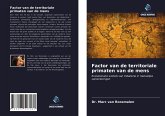 Factor van de territoriale primaten van de mens Factor van de territoriale primaten van de mens