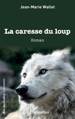 La caresse du loup - Wallet, Jean-Marie