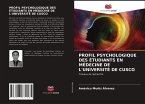 PROFIL PSYCHOLOGIQUE DES ÉTUDIANTS EN MÉDECINE DE L'UNIVERSITÉ DE CUSCO