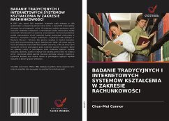 BADANIE TRADYCYJNYCH I INTERNETOWYCH SYSTEMÓW KSZTA¿CENIA W ZAKRESIE RACHUNKOWO¿CI - Connor, Chun-Mei