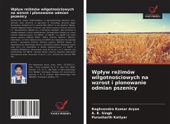 Wp¿yw re¿imów wilgotno¿ciowych na wzrost i plonowanie odmian pszenicy - Aryan, Raghvendra Kumar; Singh, A. K.; Katiyar, Purusharth