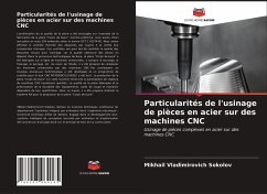 Particularités de l'usinage de pièces en acier sur des machines CNC - Sokolov, Mikhail Vladimirovich