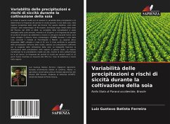 Variabilità delle precipitazioni e rischi di siccità durante la coltivazione della soia - Batista Ferreira, Luiz Gustavo