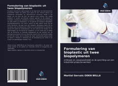 Formulering van bioplastic uit twee biopolymeren - Oden Bella, Martial Gervais