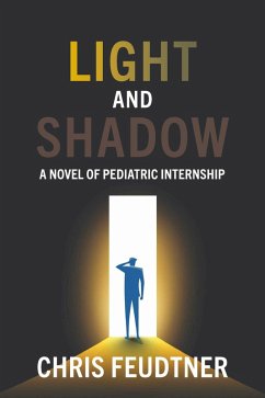 Light and Shadow (eBook, ePUB) - Feudtner, Chris