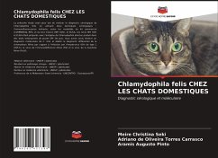 Chlamydophila felis CHEZ LES CHATS DOMESTIQUES - Christina Seki, Meire; de Oliveira Torres Carrasco, Adriano; Augusto Pinto, Aramis