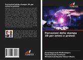 Percezioni della stampa 3D per ortesi e protesi