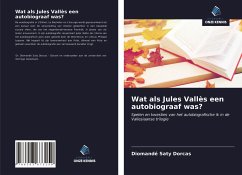 Wat als Jules Vallès een autobiograaf was? - Saty Dorcas, Diomandé