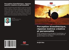 Perception kinesthésique, réponse motrice créative et personnalité - Das, Avijit