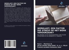 WERKLAST; EEN FACTOR DIE STRESS OP HET WERK VEROORZAAKT - Martínez N., Raúl I. ·; R. A. L. Felix, Julio Cesar Cruz Díaz; Rosales Díaz, Flavio Alonso